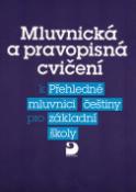 Kniha: Mluvnická a pravopisná cvičení k Přehledné mluvnici češtiny - pro základní školy - Vlastimil Styblík