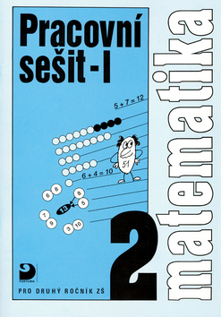 Kniha: Matematika pro druhý ročník ZŠ - Pracovní sešit - I - Jana Coufalová