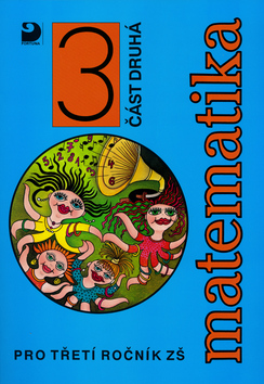 Kniha: Matematika pro třetí ročník ZŠ - část druhá - Jana Coufalová