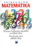 Kniha: Matematika Sbírka úloh - Příprava k přijímacím zkouškám na střední školy - Zdeněk Dytrych