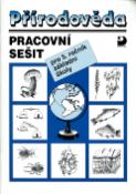 Kniha: Přírodověda pracovní sešit - pro 5. ročník základních škol - Danuše Kvasničková