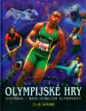 Kniha: Olympijské hry - História - najslávnějšie olympiády - Clive Gifford