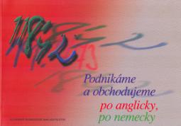 Kniha: Podnikáme a obchodujeme po anglicky, po nemecky - neuvedené, Štefan Greňa, Mária Hýlová