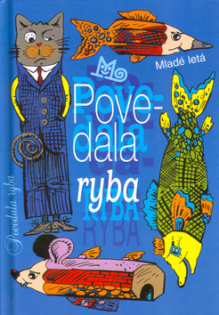 Kniha: Povedala ryba - neuvedené, Svetozár Mydlo