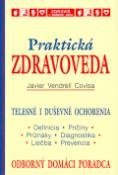 Kniha: Praktická zdravoveda - Odborný domácí poradca - Javier Vendrell Covisa