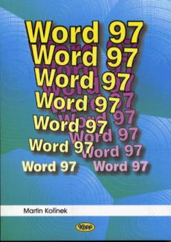 Kniha: WORD 97 - Martin Kořínek, Milan Kořínek