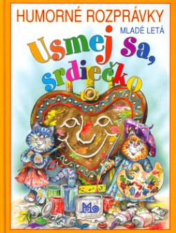 Kniha: Usmej sa, srdiečko - Humorné rozprávanky - neuvedené