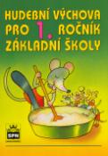 Kniha: Hudební výchova pro 1. ročník základní školy - Gabriel Filcík, Marie Lišková