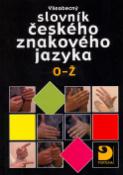 Kniha: Všeobecný slovník českého znakového jazyka O-Ž - Miloň Potměšil