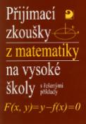 Kniha: Přijímací zkoušky z matematiky na vysoké školy - s řešenými příklady - Jan Coufal, Miloš Kaňka