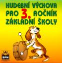 Médium CD: Hudební výchova pro 3.r.ZŠ - Marie Lišková