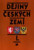 Kniha: Dějiny českých zemí I. - od pravěku do poloviny 18. století - Josef Harna, Rudolf Fišer