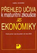Kniha: Přehled učiva k maturitní zkoušce z ekonomiky - Karel Biňovec