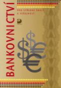 Kniha: Bankovnictví pro střední školy a veřejnost - Dagmar Hartlová