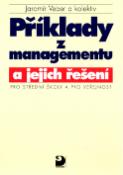 Kniha: Příklady z managementu a jejich řešení - Pro střední školy a pro veřejnost - Jaromír Veber