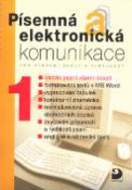 Kniha: Písemná a elektronická komunikace 1 - pro střední školy a veřejnost - Jiří Kroužek, Olga Kuldová