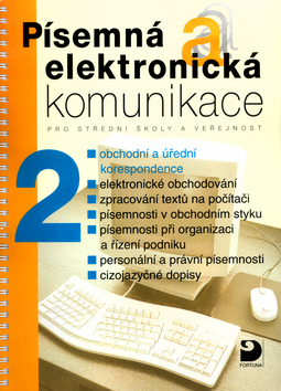 Kniha: Písemná a elektronická komunikace 2 - pro střední školy a veřejnost - Emílie Fleischmannová, Jiří Kroužek, Olga Kuldová