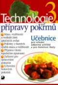 Kniha: Technologie přípravy pokrmů 3 - Učebnice pro střední odborná učiliště a pro hotelové školy - Hana Sedláčková