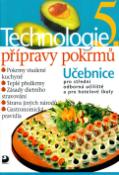 Kniha: Technologie přípravy pokrmů 5 - Učebnice pro střední odborná učiliště a pro hotelové školy - Hana Sedláčková