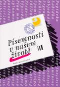 Kniha: Písemnosti v našem životě - Kdy, proč, jak... píšeme dopisy - Jana Hoffmannová, Jiří Kraus, Jana Hoffmanová