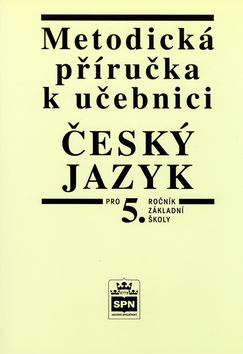 Kniha: Český jazyk Metodická příručka k učebnici  pro 5.r.ZŠ - Vlastimil Styblík