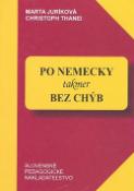 Kniha: Po nemecky takmer bez chýb - Marta Juríková, Christoph Thanei