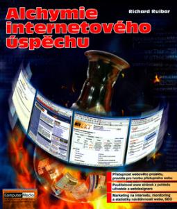 Kniha: Alchymie internetového úspěchu - Richard Ruibar