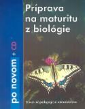 Kniha: Príprava na maturitu z biológie - po novom + CD - Katarína Ušáková