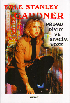 Kniha: Případ dívky ve spacím voze - Erle Stanley Gardner