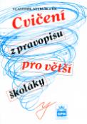 Kniha: Cvičení z pravopisu pro větší školáky - Vlastimil Styblík