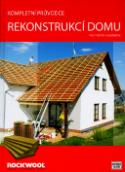 Kniha: Kompletní průvodce rekonstrukcí domu - Petr Velfel