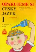 Kniha: Opakujeme si český jazyk I - Pro školu, na doma i k přípravě na osmiletá gymnázia - Vlastimil Styblík