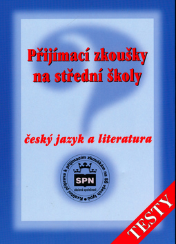 Kniha: Přijímací zkoušky na střední školy Český jazyk a literatura - Vlastimil Styblík