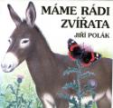 Kniha: Máme rádi zvířata - Jiří Polák