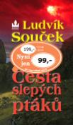 Kniha: Cesta slepých ptáků - Ludvík Souček