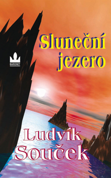 Kniha: Sluneční jezero - Ludvík Souček
