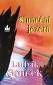 Kniha: Sluneční jezero - Ludvík Souček