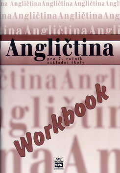 Kniha: Angličtina pro 7.r.ZŠ Workbook - Jiří Fixl, Marie Zahálková, Irena Balcarová