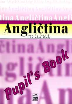 Kniha: Angličtina pro 9.r.ZŠ Pupil´s Book - Jiří Fixl, Marie Zahálková, Irena Balcarová