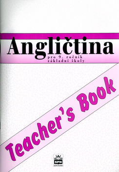 Kniha: Angličtina pro 9.r.ZŠ Teacher´s Book - Marie Zahálková, Irena Balcarová