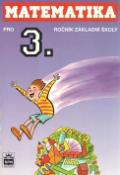 Kniha: Matematika pro 3.ročník základní školy - učebnice - Michaela Kaslová, Miroslava Jakešová