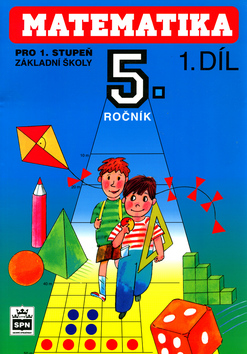 Kniha: Matematika pro 5. ročník pro 1. stupeň základní školy I. díl - Josef Trejbal