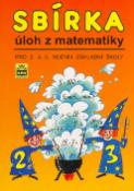 Kniha: Sbírka úloh z matematiky pro 2.a 3 ročník základních škol - Michaela Kaslová