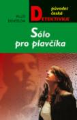 Kniha: Sólo pro plavčíka - Dva případy Romana Kříže - Miluše Dovrtělová