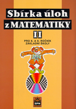 Kniha: Sbírka úloh z matematiky II pro 8.a 9.ročník základních škol - Josef Trejbal