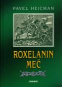 Kniha: Roxelanin meč - Pavel Hejcman