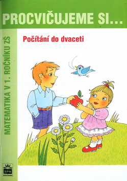 Kniha: Procvičujeme si .... Počítání do dvaceti - Matematika v 1. ročníku ZŠ - Michaela Kaslová, Dana Fialová