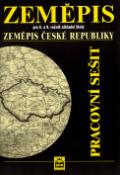 Kniha: Zeměpis pro 8.a 9.ročník základní školy Zeměpis České republiky Pracovní sešit - Petr Chalupa