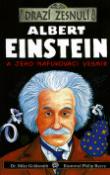 Kniha: Albert Einstein - A jeho nafukovací vesmír - Mike Goldsmith, Philip Reeve
