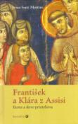 Kniha: František a Klára z Assisi - Ikona a slovo priateľstva - Jesus Sanz Montes